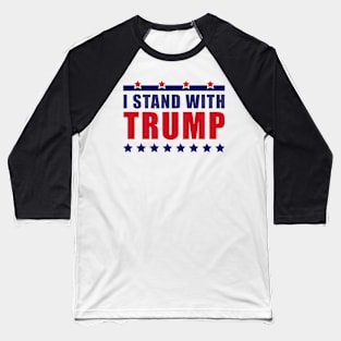 I stand with Trump Baseball T-Shirt